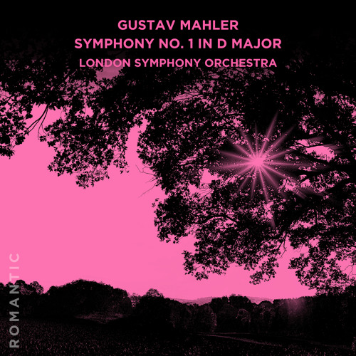 Gustav Mahler: Symphony No. 1 in D Major