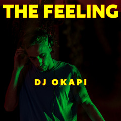 The Feeling: Ep 09 - DJ Okapi