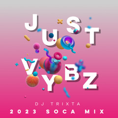 Just Vybz 2023 Soca Edition