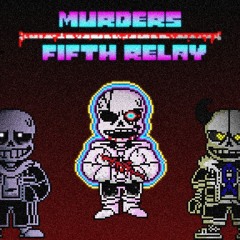 [Preboot!Murder's Fifth Relay] A Dreadful Transcendence (Phase 5)