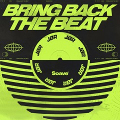 BRING BACK THE BEAT