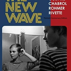 [FREE] EPUB 📮 The New Wave: Truffaut Godard Chabrol Rohmer Rivette (Thirtieth Annive