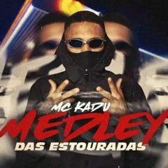 Mc Kadu - Medley das Estouradas (Oficial) DJ Victor