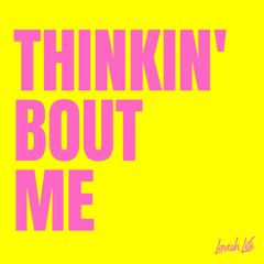 Lavish Life - Thinkin Bout Me