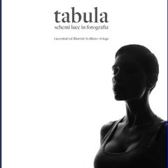 READ [PDF] ✨ TABULA: Schemi di luce in fotografia - raccontati ed illustrati in chiave vintage (It