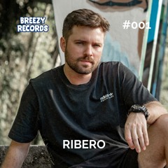 Breezy Podcast 001 - Ribero (BR)