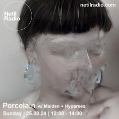 Porcelain w/ Maiden + Hypersea - 25th August 2024