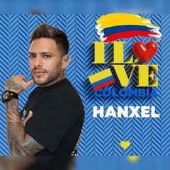 HANXEL - I LOVE COLOMBIA