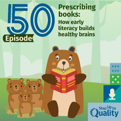 Season 4, Episode 50 - Prescribing books: How early literacy builds healthy brains