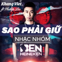 Khang Việt - Sao Phải Giữ (Demo) | Ben x Phillip Lee