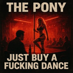 Buy A Fucking Dance
