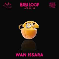 Wan Issara Baba Loop April 2024