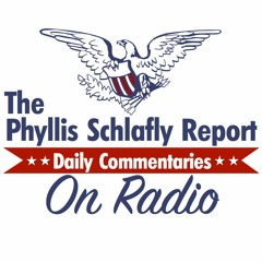 May 2024 | Phyllis Schlafly Radio Commentaries
