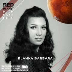 Red Planet Radioshow By High On Mars - Episode #14 (Guestmix By Blanka Barbara)