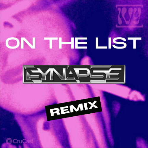 [Ivy] - On The List (SYNAPSE Remix) - [F minor Reload]