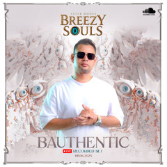 BAUTHENTIC - Live at Breezy Souls (Ground of Dreams - Melody of The Soul Label Showcase After Hours)