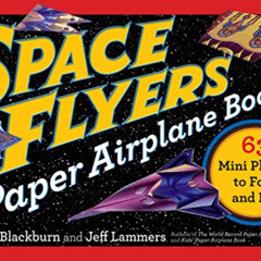[READ] PDF ✏️ Space Flyers Paper Airplane Book: 63 Mini Planes to Fold and Fly (Paper