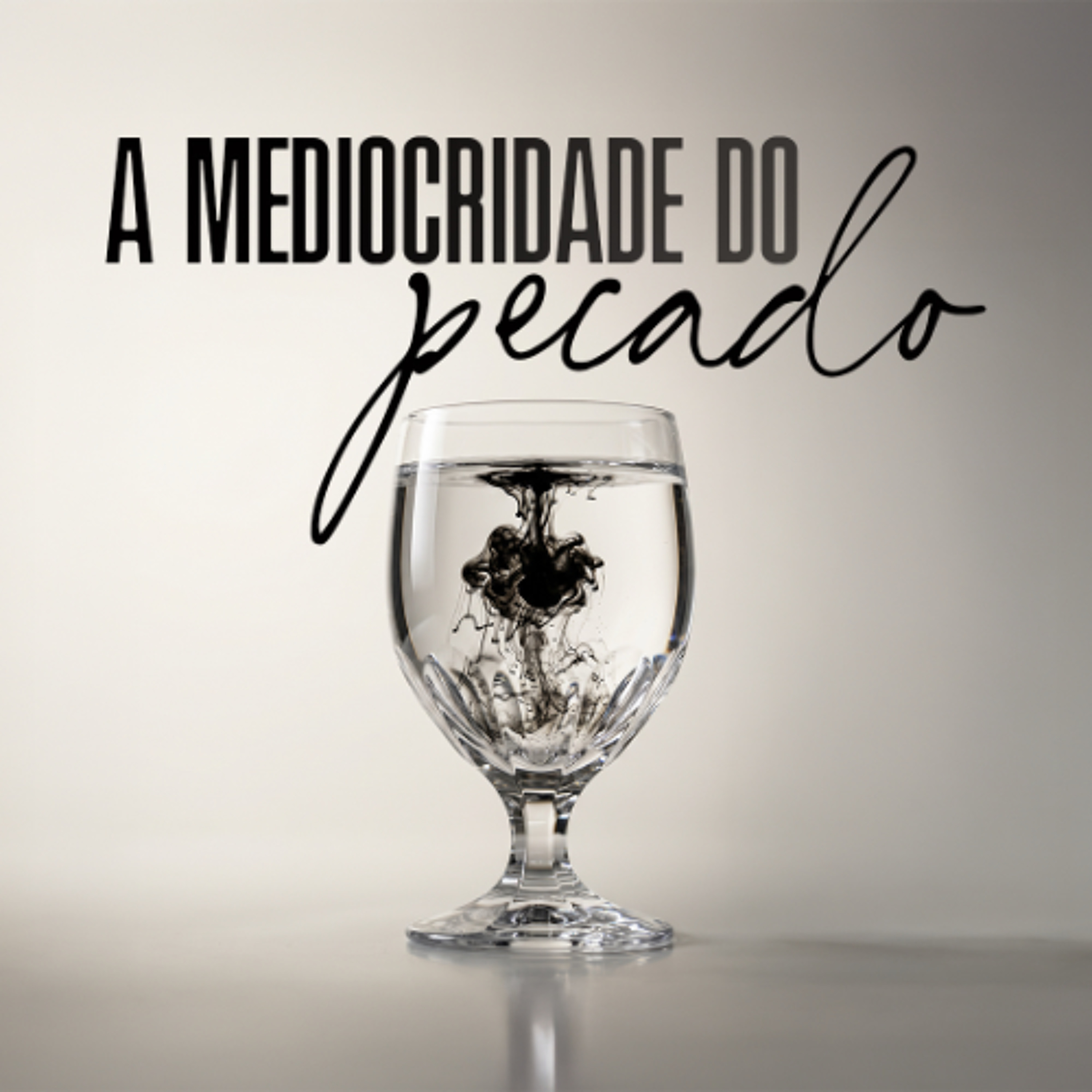 A mediocridade do pecado - Nathanael Baldez | Aula 01