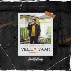 Velly Yaar - Kulwinder Dhillon (ProdByDxxp)