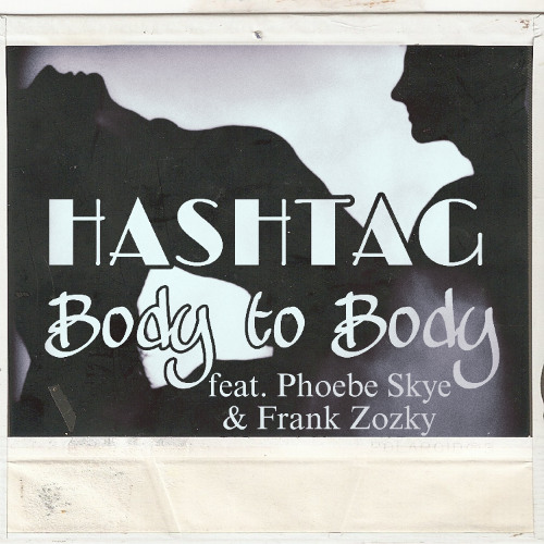 Body to Body ft. Phoebe Skye and Frank Zozky