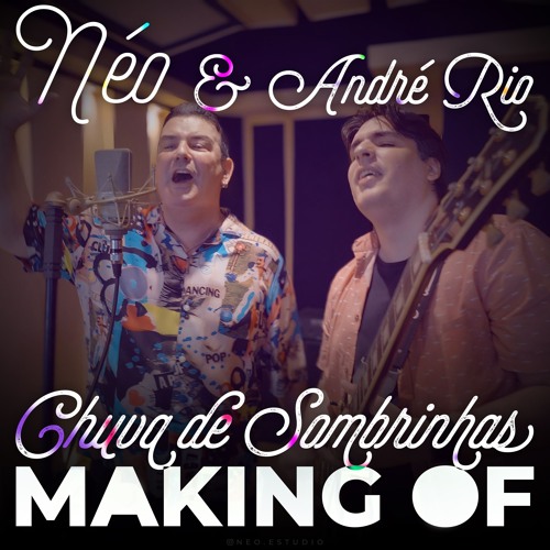 Making of Chuva de Sombrinhas (feat. André Rio)