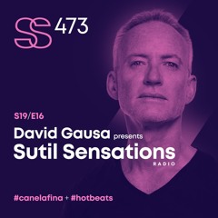 Sutil Sensations #473 - 16th show 19th season 2024/25! #HotBeats #CanelaFina (Open Format Version)