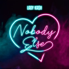 LADY KASH - NOBODY ELSE SPED UP