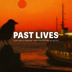 Past Lives (Summer Edition)