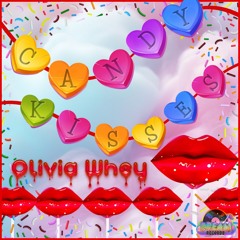 Candy Kisses - Olivia Whey