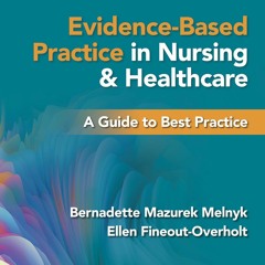 PDF read online Evidence-Based Practice in Nursing & Healthcare: A Guide to Best Practice unlimi