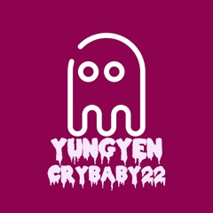YUNGYEN - CryBaby22