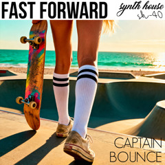 Captain Bounce - Fast Forward - Extended [Synth House Records]