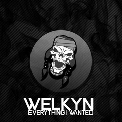 Welkyn - Everything I Wanted [Original Mix]