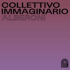Collettivo Immaginario - Alberoni (feat. Maylee Todd)