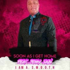 Soon As I Get Home (feat. Jenny Sabi)[Produced By Splecter]