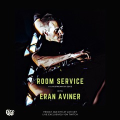 Eran Aviner - Room Service 007 (08/01/2021)
