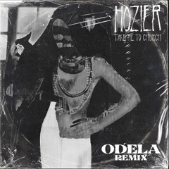 Hozier - Take Me To Church (ODELA Remix) ***FILTERED FOR SOUNDCLOUD***