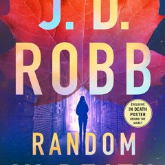 [PDF Download] Random in Death (In Death, #58) - J.D. Robb