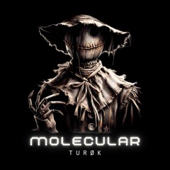 TURØK - MOLECULAR