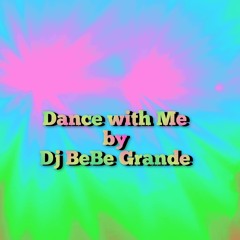 Dance with Me