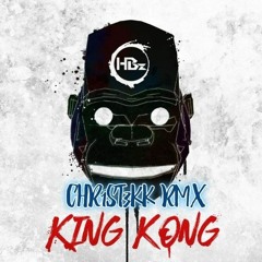 KING KONG - CHR1ST3KK RMX [HARDTEKK]