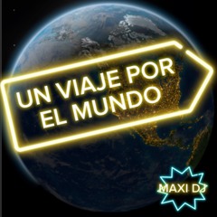 !!UN VIAJE POR EL MUNDO (MAXI DJ)