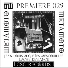 MM PREMIERE 029 | Jean Louis Augustes Mescouilles - Lâche Deviance [CSC Records]