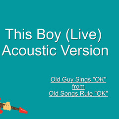 This Boy (live Acoustic Guitar & Vocal) Free Download