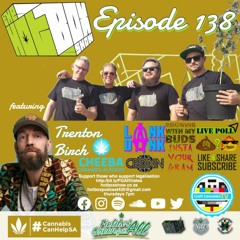 The #Hotboxshow Episode 138 - Trenton Birch @ Cheeba Africa