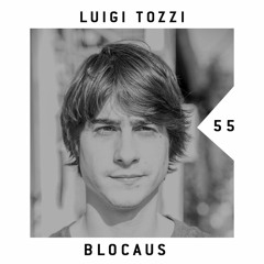 BLOCAUS PODCAST 55 | LUIGI TOZZI
