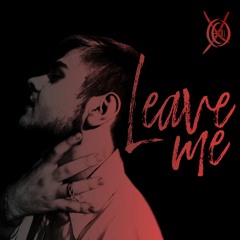 Leave Me