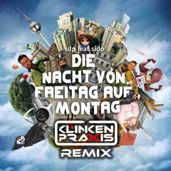 SPD feat. Sido - Die Nacht von Freitag auf Montag (Klinkenpraxis Remix)