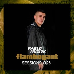 Pablo Muzi3k - Flamboyant Sessions 028