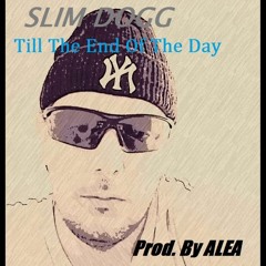 Till The End Of The Day (Prod. By ALEA)